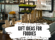 Foodie Gift Guide for Food Lovers